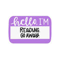 I'm Reading Go Away Kindle Sticker