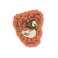 Born to Dilly Dally Sticker