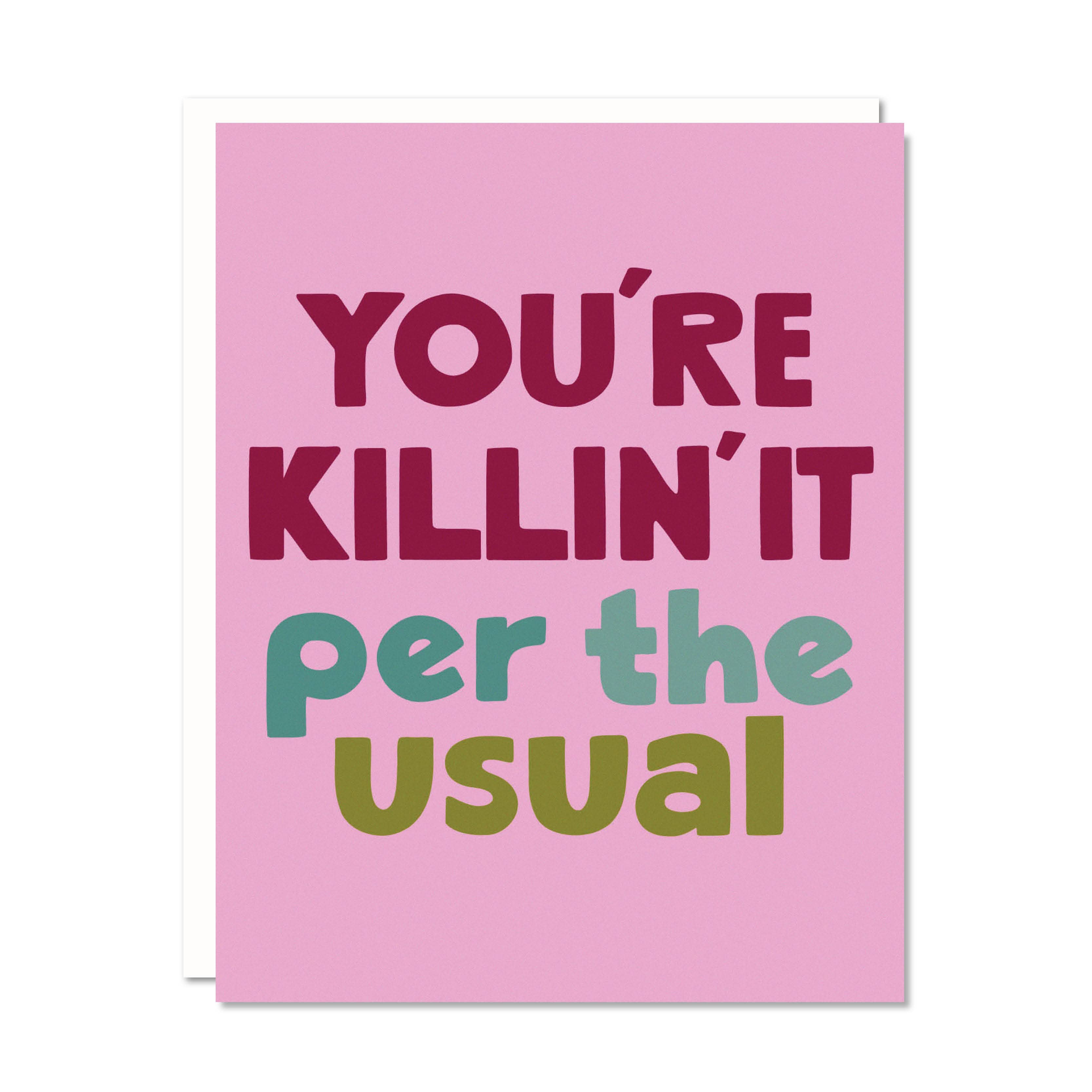 Killin' It - Encouragement Congrats Card