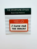 Snacks Acrylic Name Tag, Funny Book Club Pin, Hello Name Tag