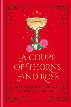 Coupe Of Thorns And Rosé, A
