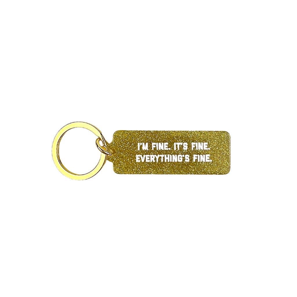 I'm Fine. It's Fine. Everything's Fine. Rectangle Keychain