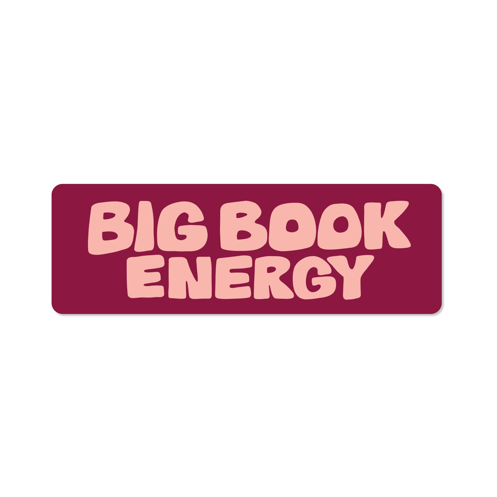 Big Book Energy - Bookmark