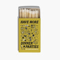 Have More Dinner Parties Matchbox