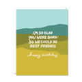Best Friends - Birthday Card