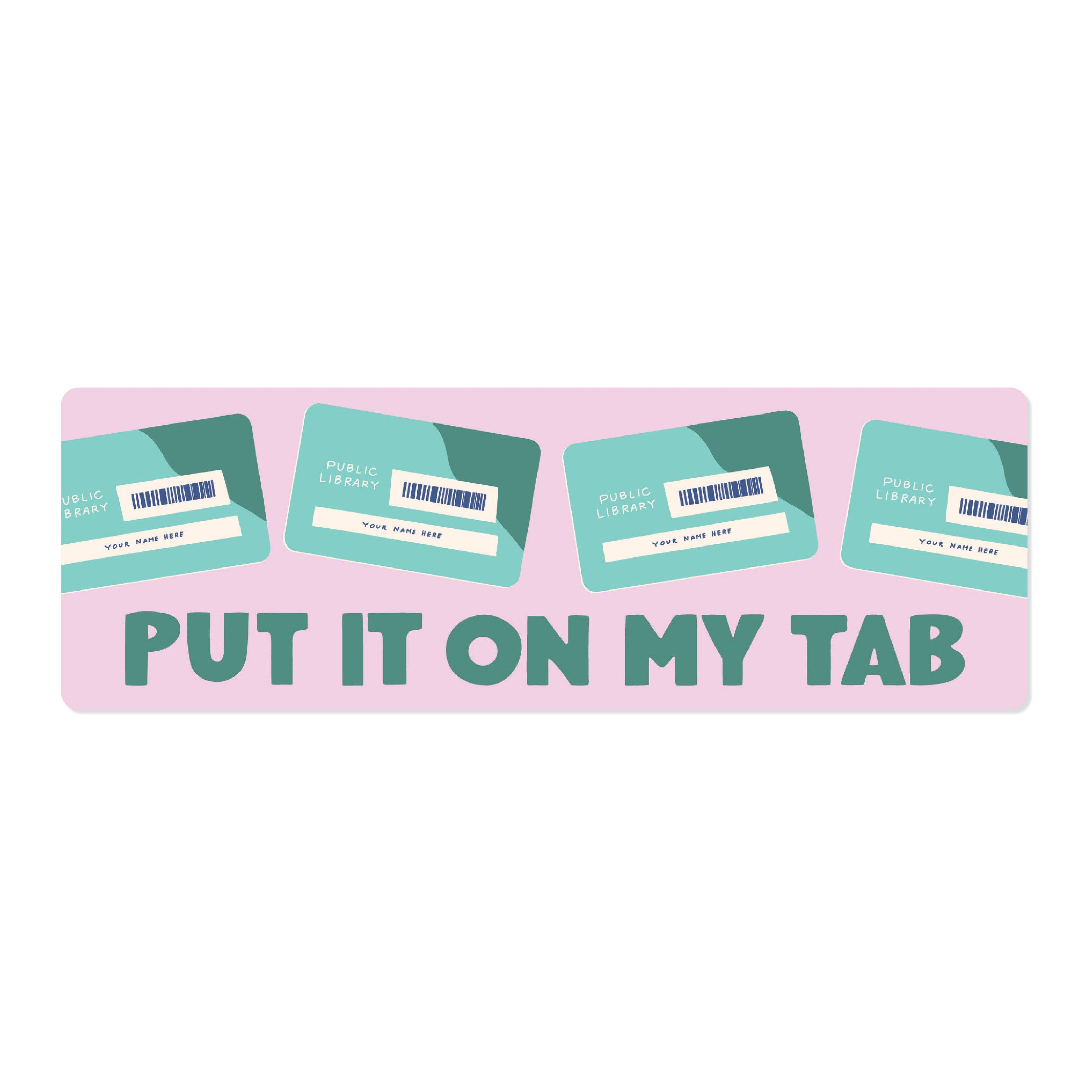 Put It On My Tab - Bookmark