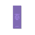 Literally Just a Girl Who Loves to Read Bookmark
