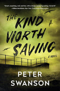 The Kind Worth Saving: A Novel cover image