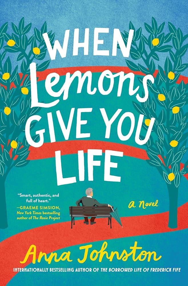 When Lemons Give You Life: A Novel – A Humorous, Heartfelt Story of Sibling Reconciliation, Second Chances, and Forgiveness cover image