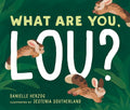 What Are You, Lou? cover image