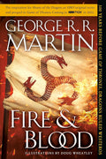 Fire & Blood: 300 Years Before A Game of Thrones (The Targaryen Dynasty: The House of the Dragon) cover image