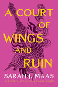 A Court of Wings and Ruin (A Court of Thorns and Roses, 3) cover image
