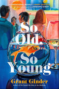 So Old, So Young: A Novel cover image