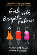 Girls with Bright Futures: A College Admissions Thriller cover image