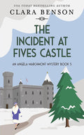 The Incident at Fives Castle (An Angela Marchmont Mystery) cover image