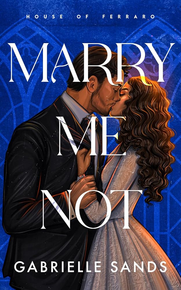 Marry Me Not: An Arranged Marriage Mafia Romance (House of Ferraro) cover image