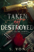 Taken not Destroyed (Armas Locas) cover image