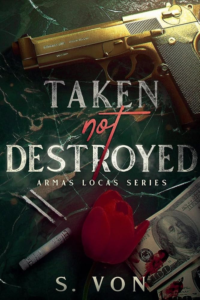Taken not Destroyed (Armas Locas) cover image