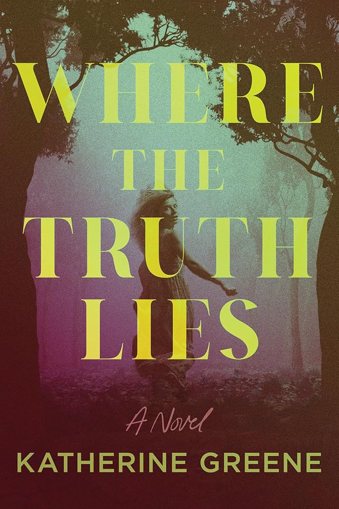Where the Truth Lies: A Novel cover image