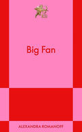 Big Fan: A Modern Romance (831 Stories) cover image