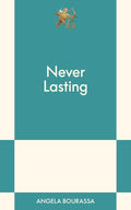 Never Lasting: An 831 Stories Romance cover image