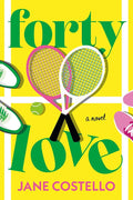 Forty Love: A Novel cover image