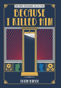 Because I Killed Him (The Nine Gentlemen) cover image