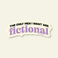 The Only Men I Want Are Fictional | Bookstore Vinyl Sticker