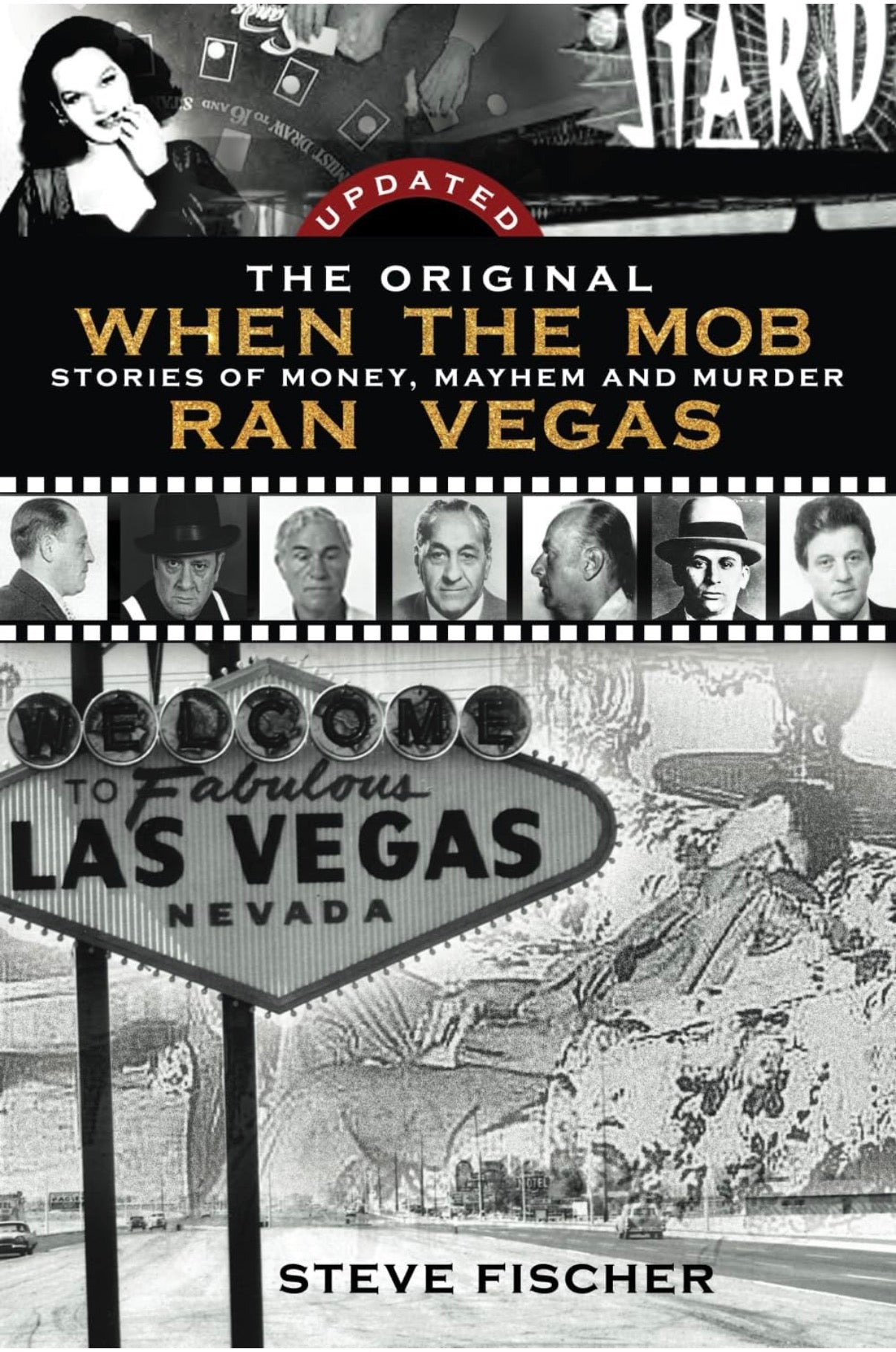 When the Mob Ran Vegas: Stories of Money, Mayhem and Murder