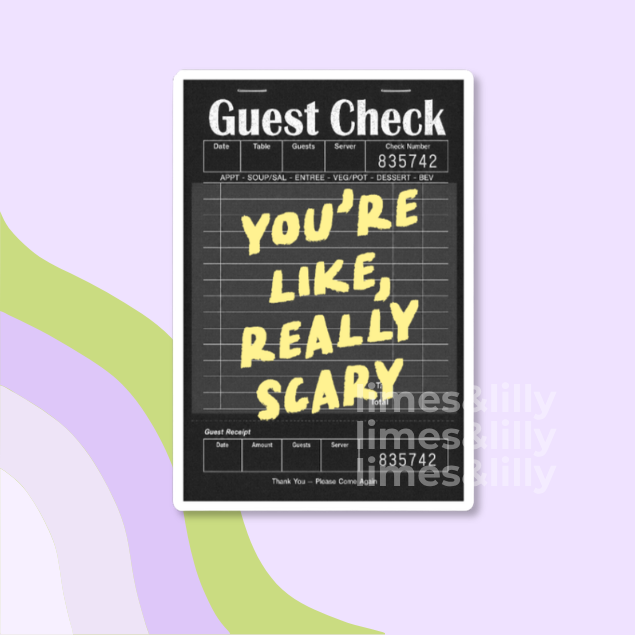 You’re Like, Really Scary Guest Check Halloween Vinyl Sticker