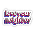 Love Your Neighbor Lettering Sticker