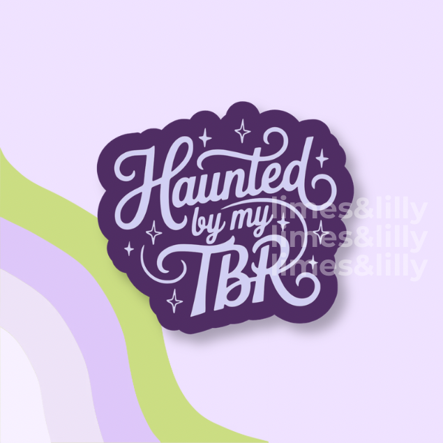 Haunted by My TBR Vinyl Sticker