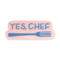 Yes, Chef - Vinyl Sticker