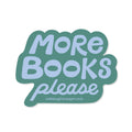 More Books Please - Vinyl Sticker